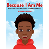Because I Am Me: Positive Affirmations for Brown Boys