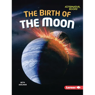 The Birth of the Moon