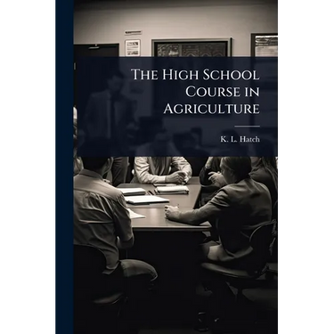 The High School Course in Agriculture