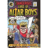 The Dangerous Lives of Altar Boys