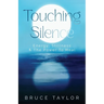Touching Silence: Energy, Stillness & The Power To Heal