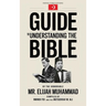 Guide to Understanding the Bible: The Honorable Mr. Elijah Muhammad
