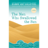 The Men Who Swallowed the Sun