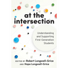 At the Intersection: Understanding and Supporting First-Generation Students