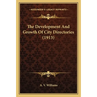 The Development And Growth Of City Directories (1913)
