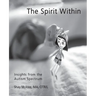 The Spirit Within: Insights from the Autism Spectrum