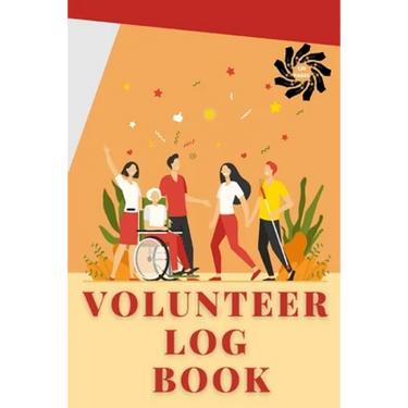 Volunteer Log Book: Community Service Log Book, Work Hours Log, Notebook Diary to Record, Volunteering Journal