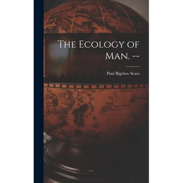 The Ecology of Man. --
