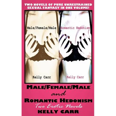 Male/Female/Male and Romantic Hedonism: Two Erotic Novels