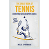The Great Book of Tennis: Interesting Facts and Sports Stories