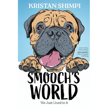 Smooch's World: We Just Lived in It