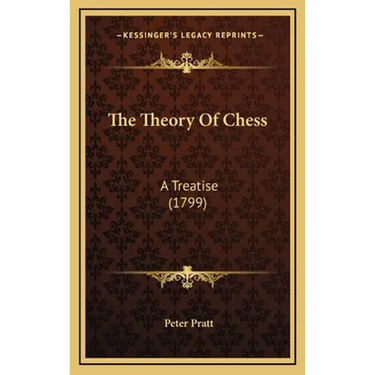 The Theory Of Chess: A Treatise (1799)