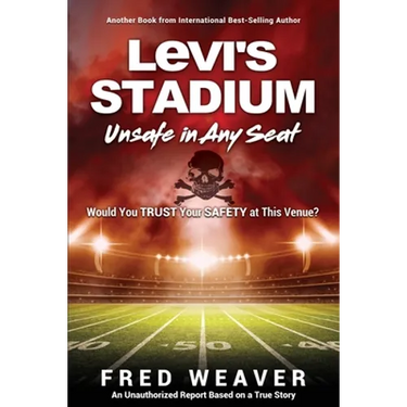 Levi's Stadium Unsafe in Any Seat: Would You TRUST Your SAFETY at This Venue?