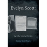 Evelyn Scott: A life in letters