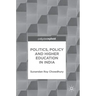 Politics, Policy and Higher Education in India