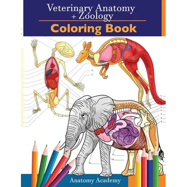 Veterinary & Zoology Coloring Book: 2-in-1 Compilation Incredibly Detailed Self-Test Animal Anatomy Color workbook Perfect Gift for Vet Students and A