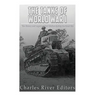 The Tanks of World War I: The History and Legacy of Tank Warfare during the Great War