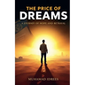 The Price of Dreams: A Journey of Hope and Betrayal