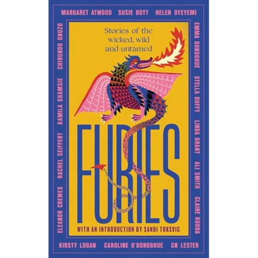 Furies: Stories of the Wicked, Wild and Untamed