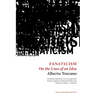 Fanaticism: On the Uses of an Idea