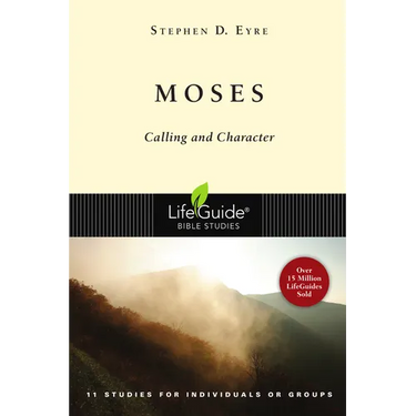 Moses: Calling and Character