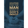 Challenging Devotions for the Man Made in God's Image: 90 Powerful Readings