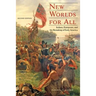 New Worlds for All: Indians, Europeans, and the Remaking of Early America