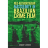 Neo-Authoritarian Masculinity in Brazilian Crime Film