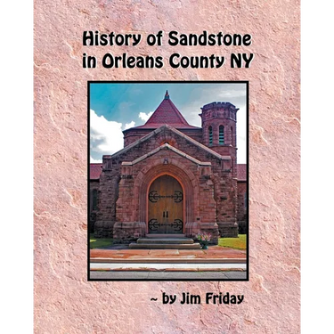 History of Sandstone in Orleans County NY
