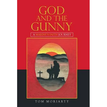 God and the Gunny: A Marine'S Faith Journey