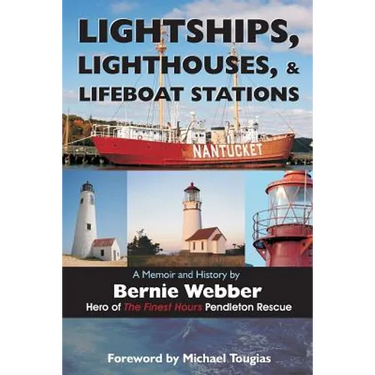 Lightships, Lighthouses, and Lifeboat Stations: A Memoir and History