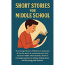 Short Stories for Middle School