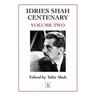 Idries Shah Centenary: Volume Two