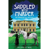 Saddled with Murder: An Edwardian Cozy Mystery