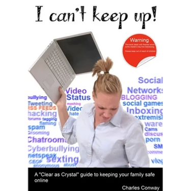 I Can't Keep Up! A 'Clear as Crystal' guide to keeping your family safe online