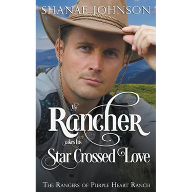 The Rancher takes his Star Crossed Love