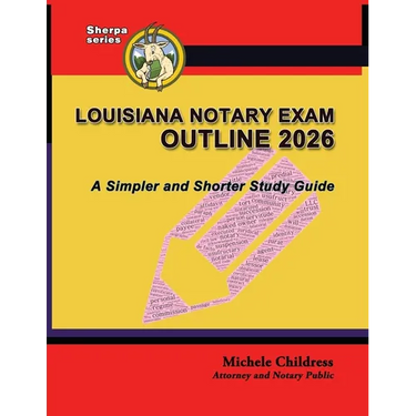 Louisiana Notary Exam Outline 2026: A Simpler and Shorter Study Guide