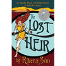 The Lost Heir: an Unruly Royal, an Urchin Queen, and a Quest for Justice
