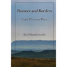 Rumors and Borders: Eight Western Plays