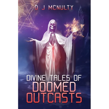Divine Tales of Doomed Outcasts