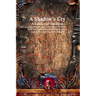 A Shadow's Cry A Collected Omnibus