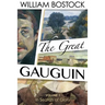 The Great Gauguin: Volume I, In Search of Glory