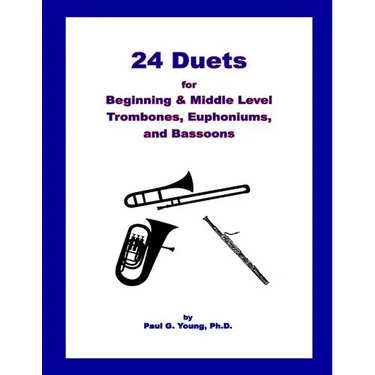24 Duets for Middle Level Trombones, Euphoniums, and Bassoons