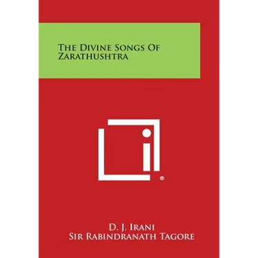 The Divine Songs of Zarathushtra