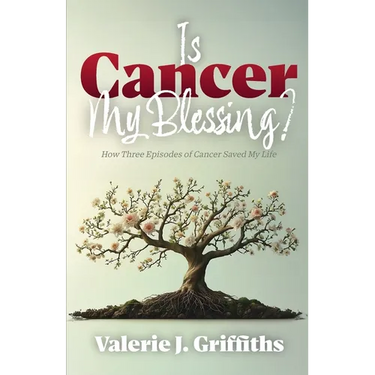 Is Cancer My Blessing?: How Three Episodes of Cancer Saved My Life
