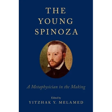 Young Spinoza: A Metaphysician in the Making