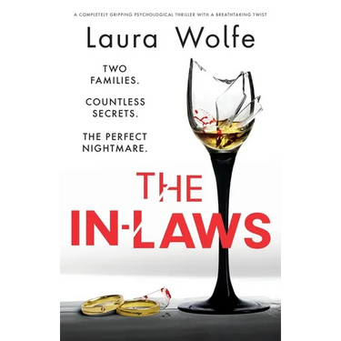 The In-Laws: A completely gripping psychological thriller with a breathtaking twist