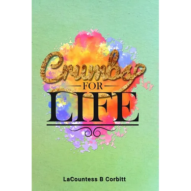 Crumbs FOR LIFE: Inspirational Devotions