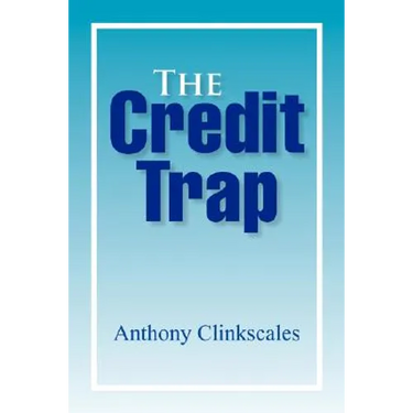 The Credit Trap