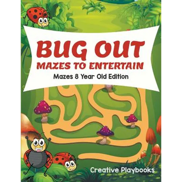 Bug Out Mazes To Entertain Mazes 8 Year Old Edition